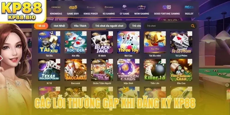 Các lỗi thường gặp khi đăng ký KP88